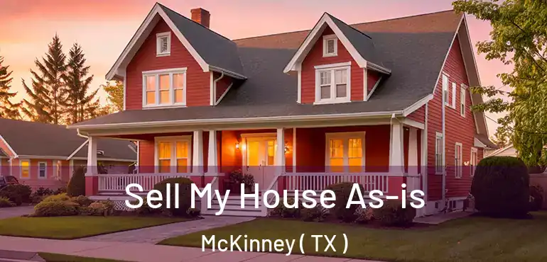  Sell My House As-is McKinney ( TX )